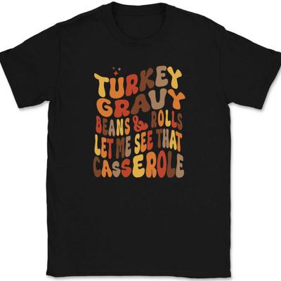 Truthahn-Soße-Bohnen und Brötchen T-Shirt Herren Damen Tees Top Lustiger Thanksgiving-Humor Text Geschenk Tee