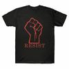 Unisexs Tshirt Short You Resist Resist Show Sleeve That Tee Cotton