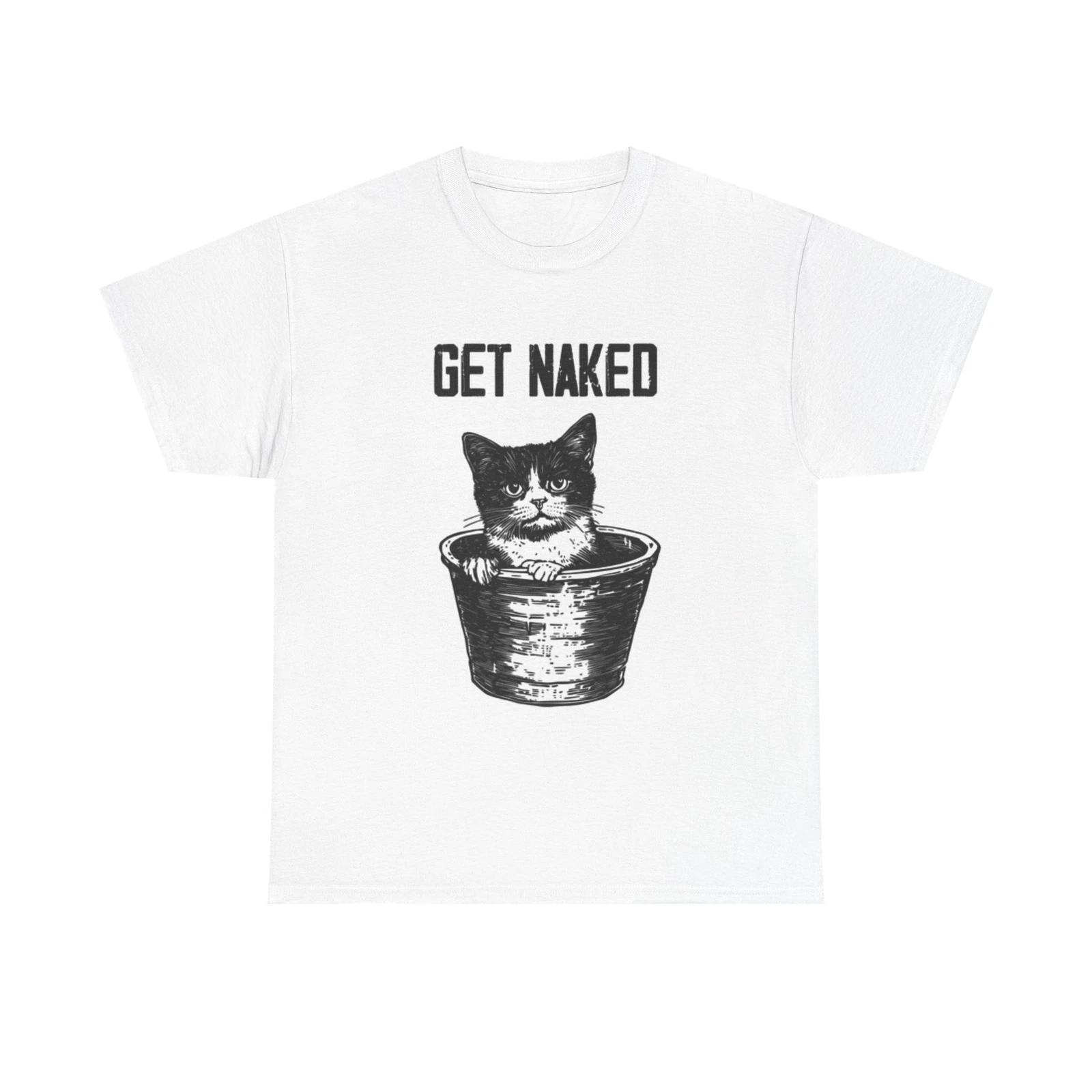Men s and Women s T-shirts Get Naked Cat M