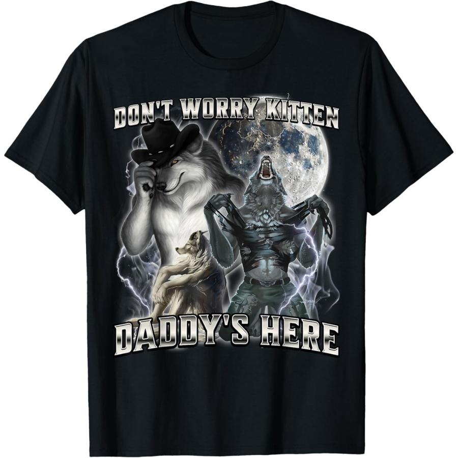 

Don t Worry Kitten Daddy s Here T-Shirt XXXXXL чёрный