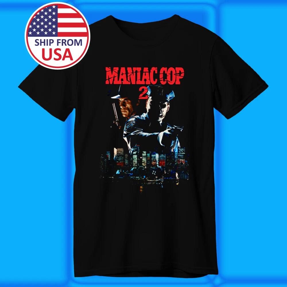 

Maniac Cop 2 Movie Men s Black Size S-5XL 3XL