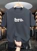 Men's Fashion Trend Simple "Bro" Print Crew Neck T-Shirt, Casual and Comfortable Travel Apparel, Suitable for Fashion Enthusiasts,
