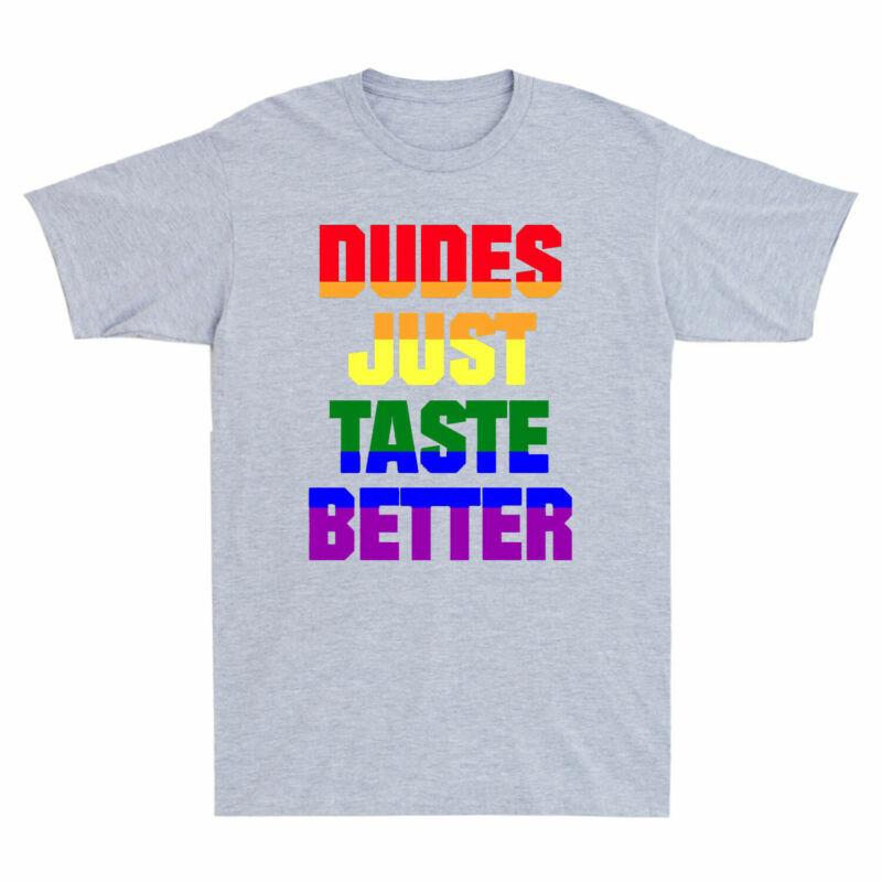 Dudes Taste Cotton Better Unisexs TShirt LGBT Black Funny Lesbian Pride Gay Just