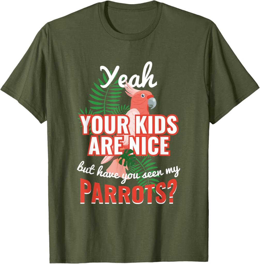 Parrot Lover Funny Saying Graphic Tee Breathable Cotton Casual Short Sleeve TShirt Gift