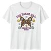 You Have All That You Need Butterfly Unisexs TShirt Unisexs Tee Unisex
