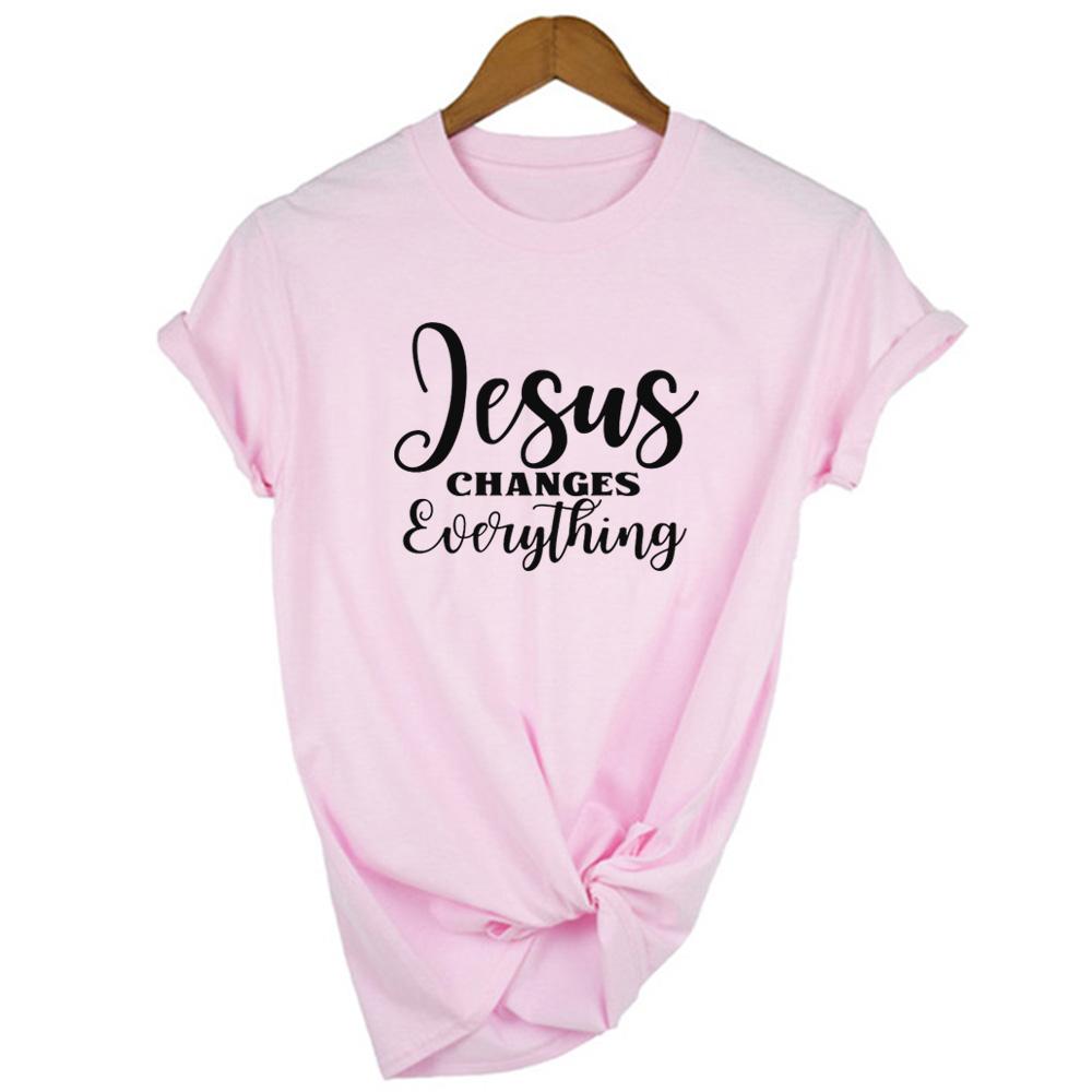 Jesus Changes Everything T Shirt For Women Jesus Is Lord Graphic T Shirts Female Harajuku