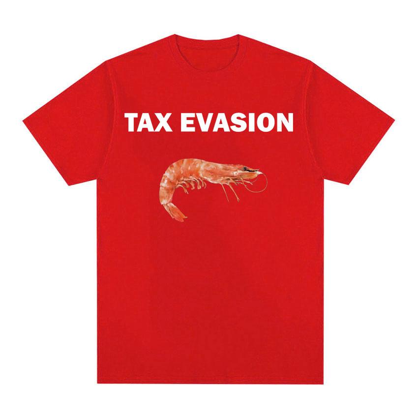 Tax Evasion Humor Tshirt Funny Prawns Meme Graphic Print Tshirts Unisexs Womens Fashion Gothic High Quality T Shirt Streetwear