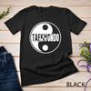 Taekwondo Yin Yang Shirt - Tae Kwon Do Duality Unisex T-Shirt Mens Womens Tees Top