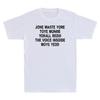 Jone Waste Yore Toye Hemd Lustiges Jone Waste Your Time Lustiger Spruch Herren T-Shirt