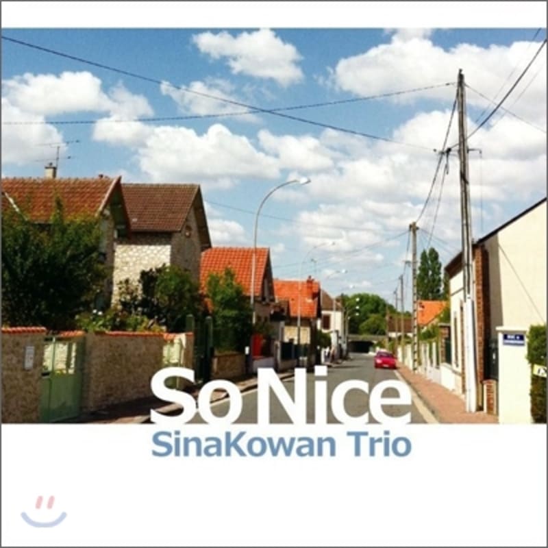 

SinaKowan Trio - So Nice