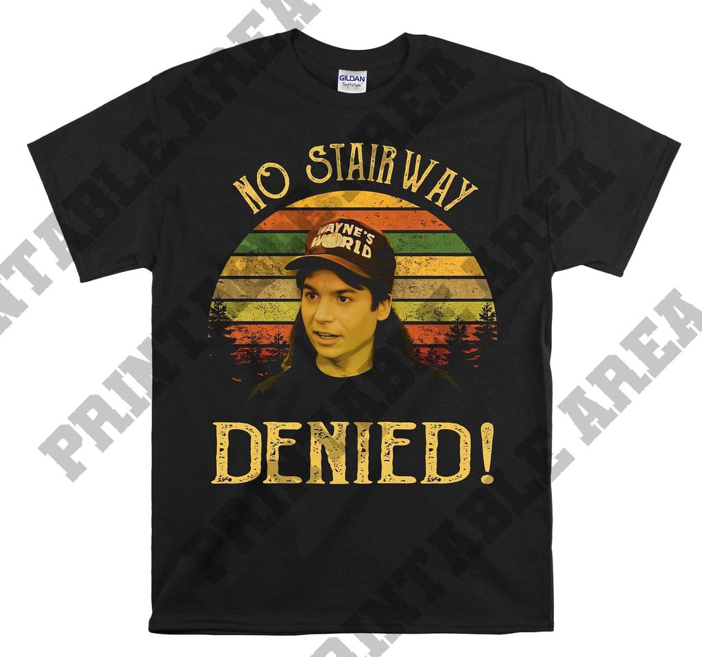 Wayne's World Wayne Campbell No Stairway Denied Vintage Men Unisex T shirt, T shirt, T shirt MO560