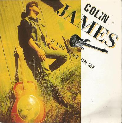 7inch Record COLIN JAMES - If You Lean On Me VUS33 Virgin America 1991 UK Rock Used