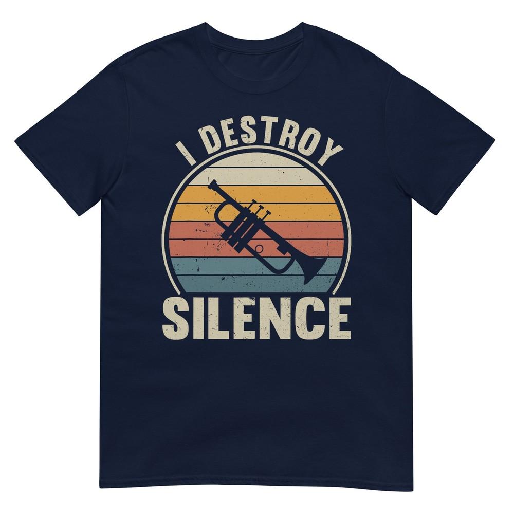 Trumpet Player I Destroy Silence Recto Trumpet Lovers TShirt S