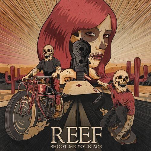 Reef - Shoot Me Your Ace [COMPACT DISCS]