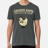Chicken Game - Dont Look At The Chicken T-Shirt S-5XL Best T-Shirt