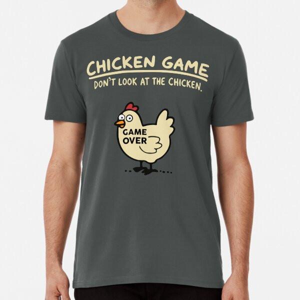 

Chicken Game - Dont Look At The Chicken T-Shirt S-5XL Best T-Shirt 4XL