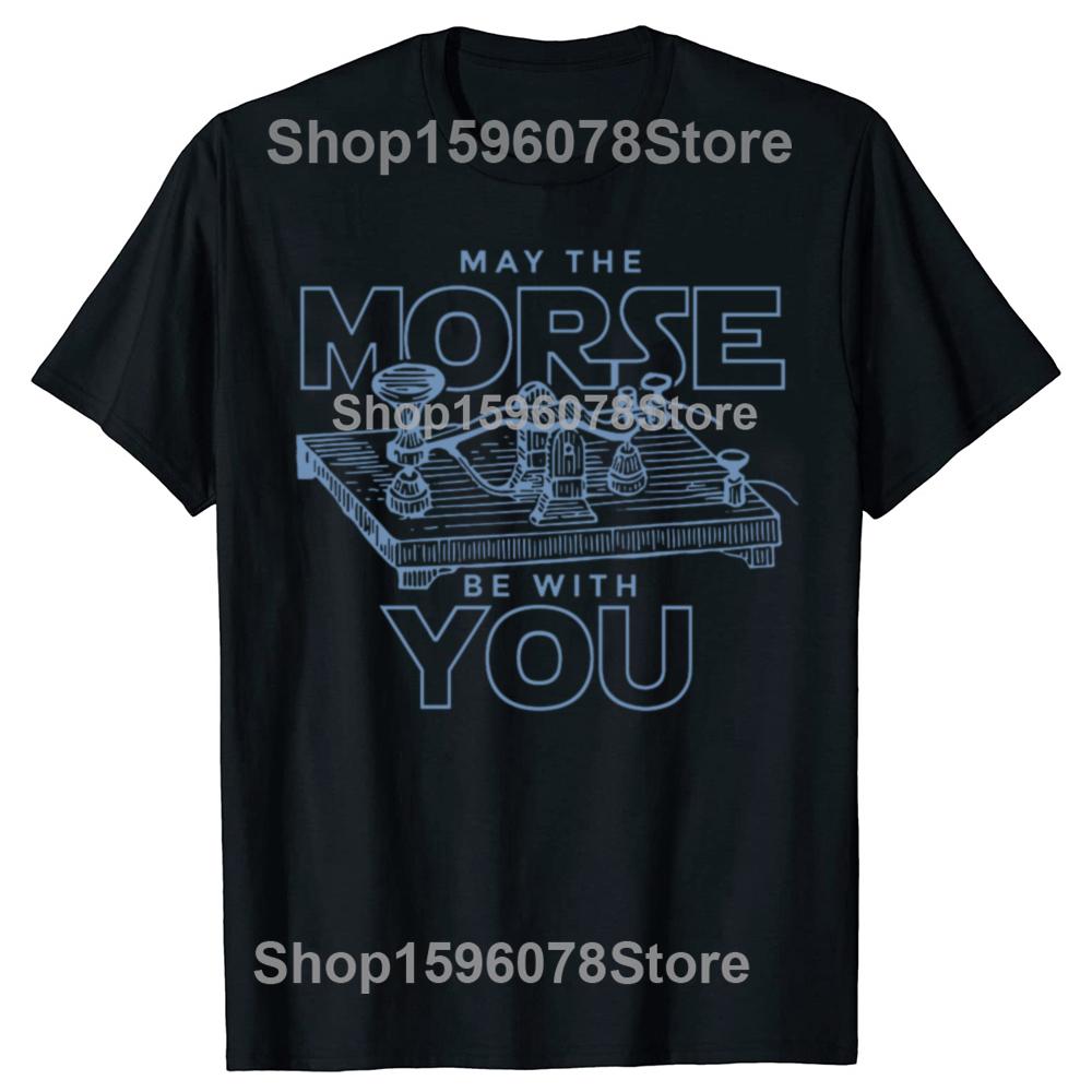 Lustig Möge das Morse mit dir sein Code Funkamateur T-Shirts Herren Baumwolle Humor T-Shirt Kurzarm Unisex Lockere Kleidung