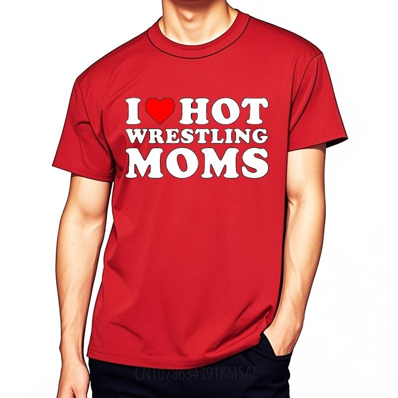 

Mens Unisex Comfort Tshirt Plus Size summer Men tshirt I Love Hot Wrestling Moms Short Sleeve Breathable Crew Neck tops S