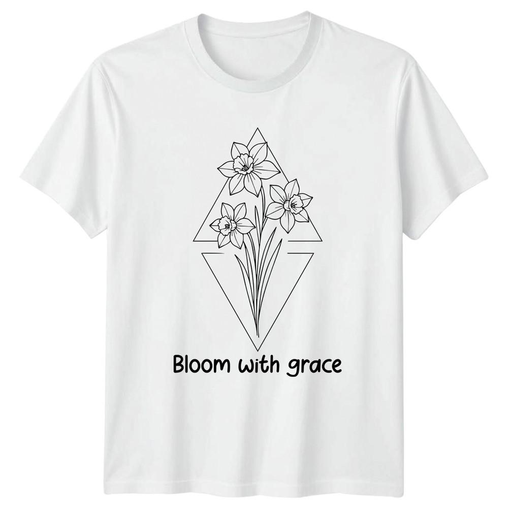 Bloom With Grace TShirt Daffodil Floral Birthday Gift For Him And Her S