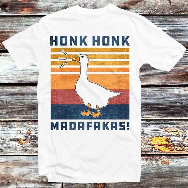 

Funny Goose Honk Honk Madafakas Duck Meme T Shirt B493 4XL