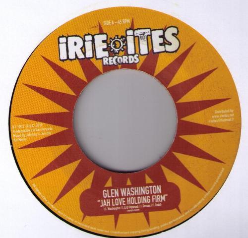 

7inch Record GLEN WASHINGTON / I-LEMENTS - Jah Love Holding Firm / Free Up The II7092 Irie Ites Recor 2010 France Reggae, Ska & Dub Used