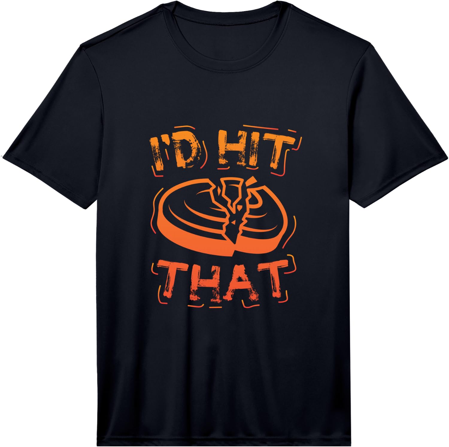 Mens I d Hit that Clay Shooting Trap Shooter Funny Gift Performance Unisex T-Shirt S