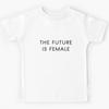 The Future Is Female  Kids T-Shirt