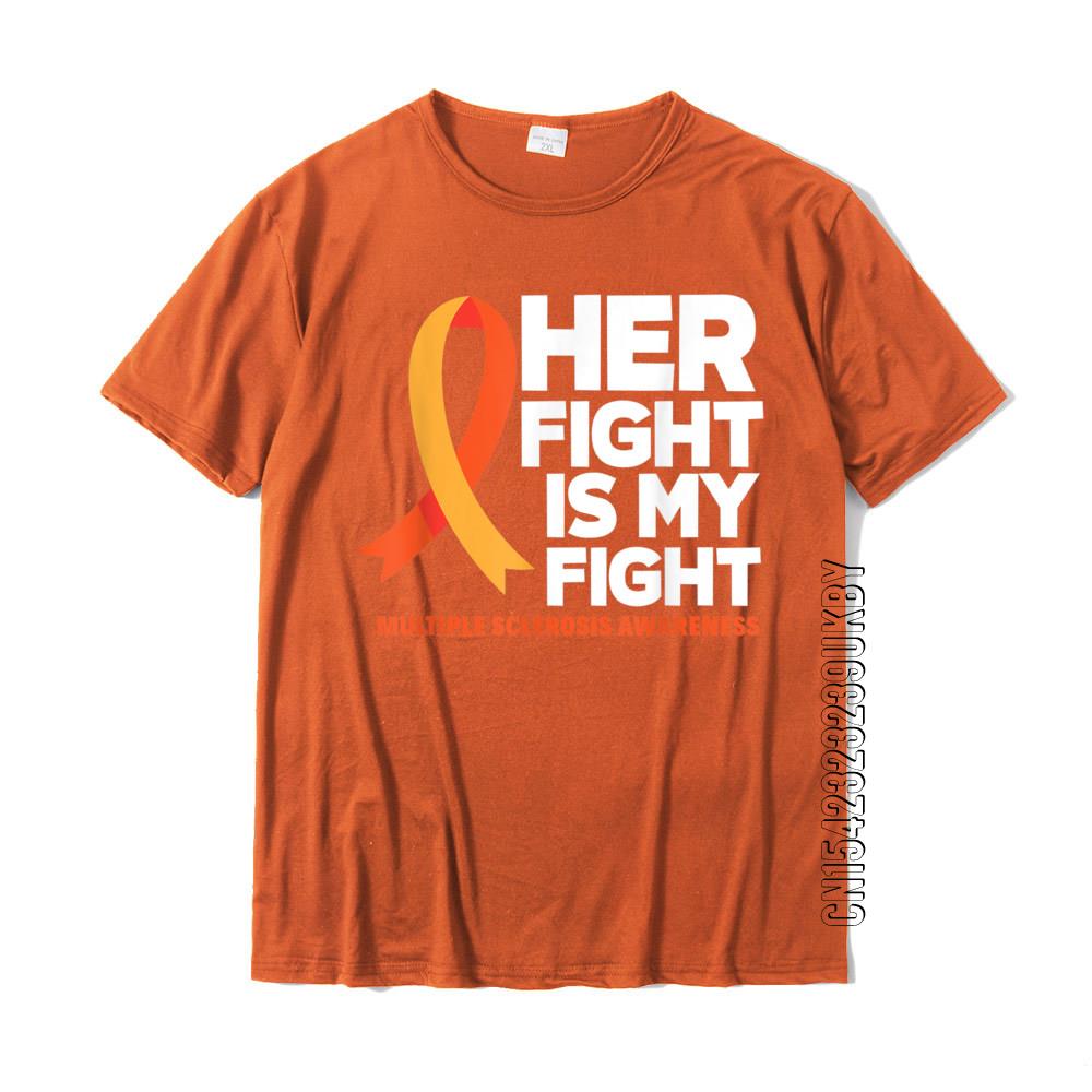 Her Fight Is My Fight Ms Multiple Sclerosis Awareness Tshirt Cotton Printed Tops T Shirt On Sale Unisex Top Tshirts Classic