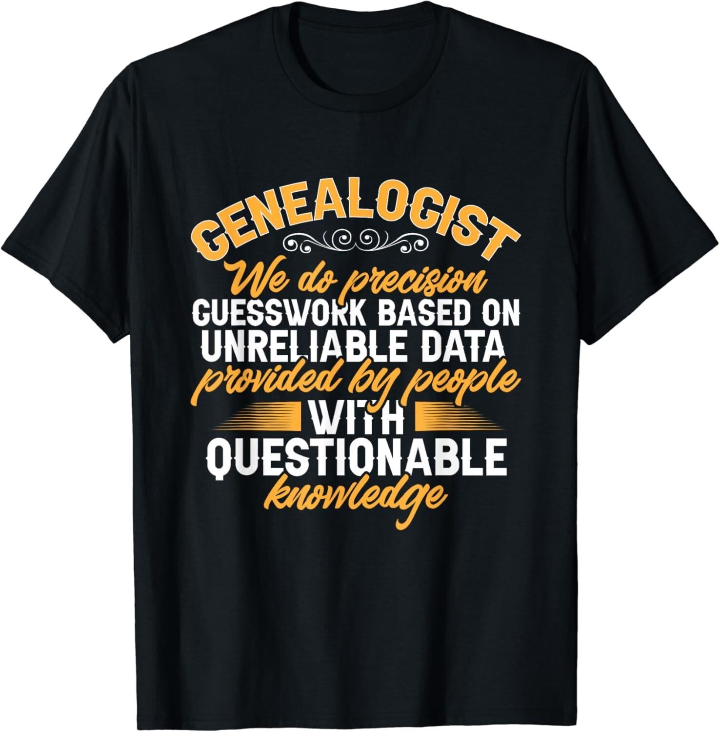 Genealogy Ancestry Genealogist Gift Unisex T-Shirt Mens Womens Tees Top 2XL