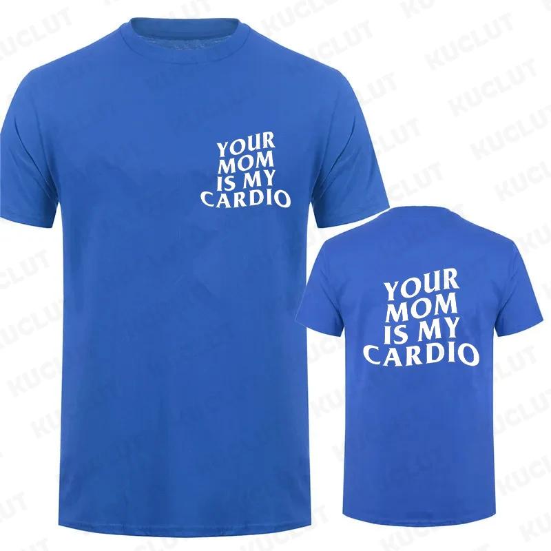 Shirt Your Mom Is My Cardio Hilarious Gym T-Shirt Humor Funny Sarcastic Sayings Joke Graphic Tee Tops Fitness Exercise Outfits