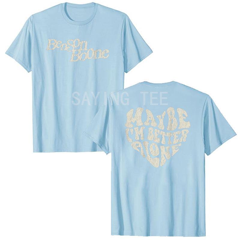 Vielleicht bin ich allein besser Benson Boone Allein T-Shirt Humor Lustig Musik T-Shirt Tops Streetwear Grafik Outfits Rap Rop Rock Outfit Geschenk