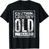 Mens Caution Cranky Old Man Birthday Shirt Funny Novelty T-Shirt