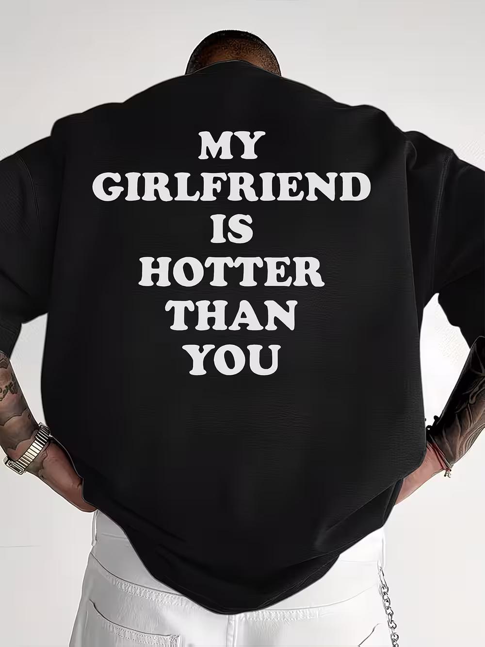 Men s Funny  My Girlfriend Is Hotter Than   T-Shirt - Back Print Humor Tee with Blue Graphic XXXL