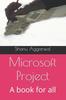 Kniha Microsoft Project : A Book for All
