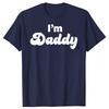 Im Daddy Adult Fathers Day TShirt Summer Men Clothing Fashion Vintage Summer Style Cotton Short Sleeve Oversized Tshirt Tops