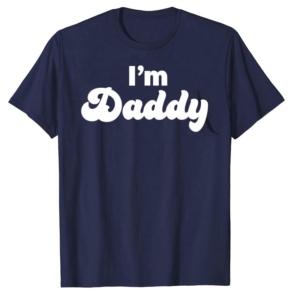 Im Daddy Adult Fathers Day TShirt Summer Men Clothing Fashion Vintage Summer Style Cotton Short Sleeve Oversized Tshirt Tops