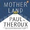 Mother Land by Paul Theroux Paperback Book 9780141048789
