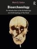 Buch Bioarchaeology : An Introduction To the Archaeology and Anthropology of the Dead