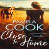 Close To Home by Pamela Cook Paperback Book 9781036704308