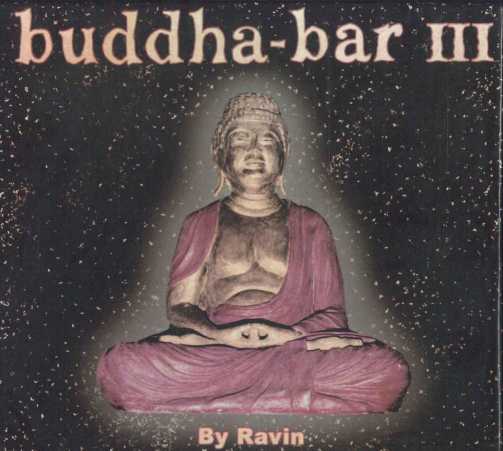 

CD RAVIN - Buddha-bar III NONE GEORGE V RECORD 2005 Япония Танцевальная и Электронная Б/У