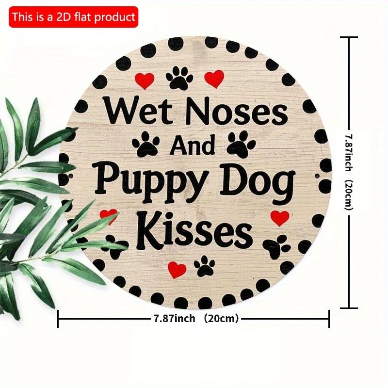 2d flat 20*20cm Circular Wooden Wall Sign "Wet Noses Puppy Dog Kisses" with Paw Print and Heart Shape, Home Decoration, Suitable for Entrance, Porch