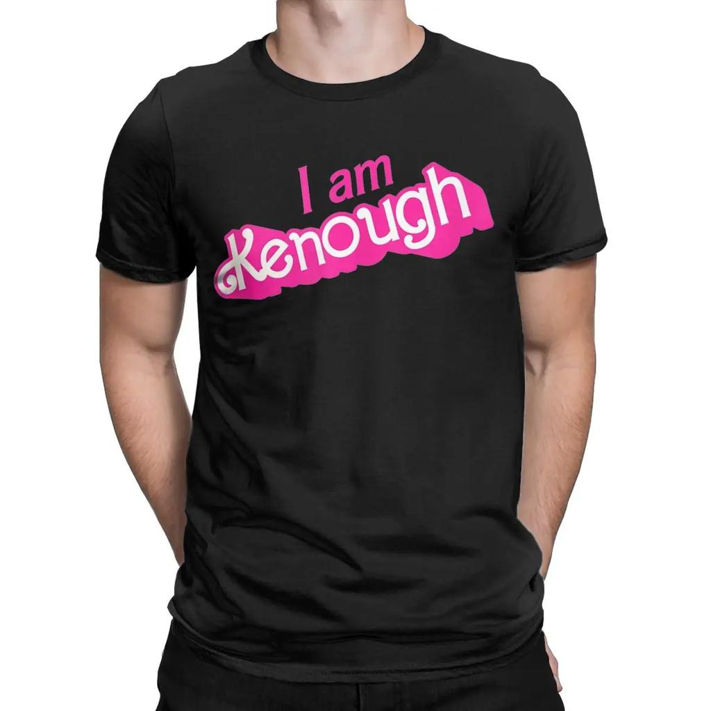 Fashion I Am Kenough Funny Saying T-Shirts for Men O Neck Cotton T Shirt Short Sleeve Tees Birthday Present Clothing