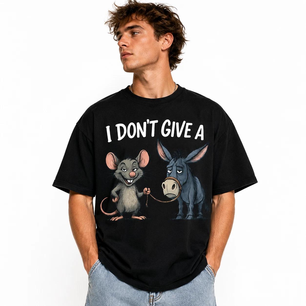 Funny I Don t Give A Rat s T-Shirt | Sarcastic Mouse & Donkey Graphic Tee XS