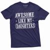 Fathers Day Shirt Awesome Like My Daughters Gift Tee Shirt for Men Dad Father T