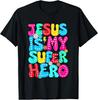 Jesus Is My Superhero T Shirt