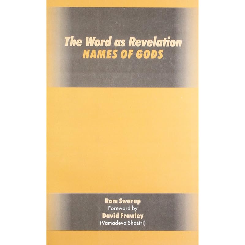 The Word as Revelation: Names of Gods, Foreword by David Frawley