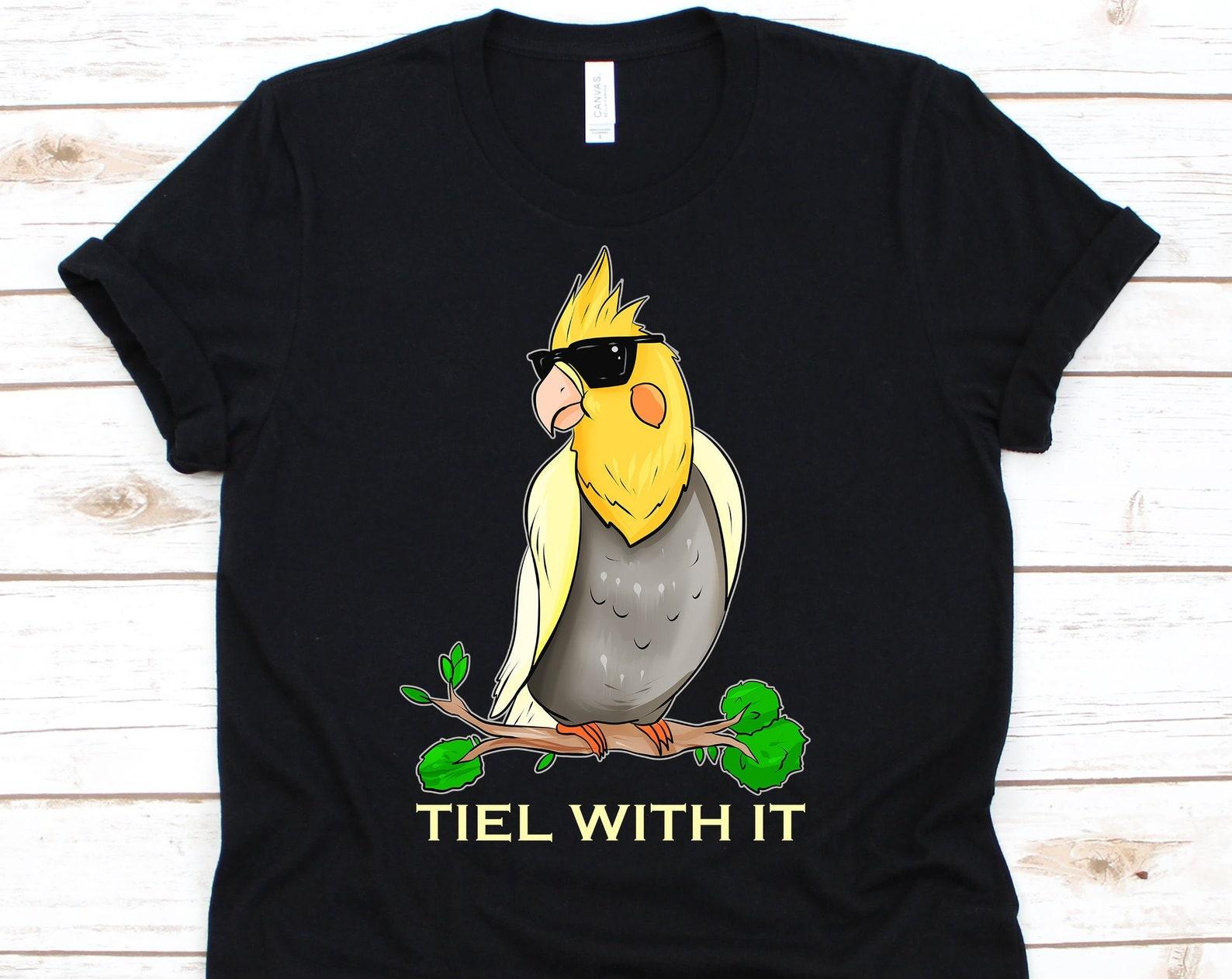 Tiel With It Shirt, Cockatiel Lover, Veterenarian Gift, Bird Lover Gift, Easily Distracted, Bird Watcher, Cockatoo XL