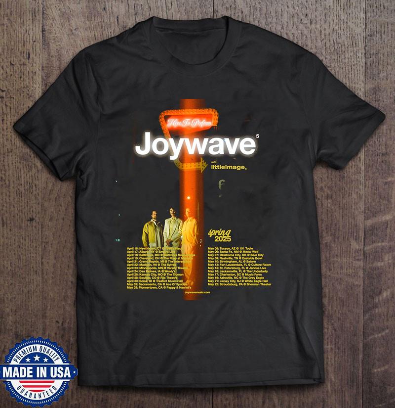 

Joywave Band Here to Perform Spring Tour T Shirt Full Size S5XL Unisex T-Shirt L