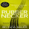 Rubbernecker by Belinda Bauer Paperback Book 9780552779494