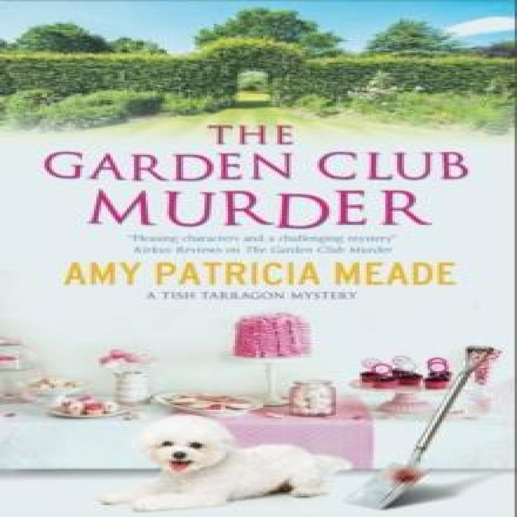 The Garden Club Murder by Amy Patricia Meade Paperback Book 9781780296128